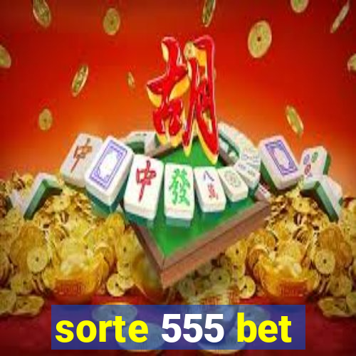 sorte 555 bet